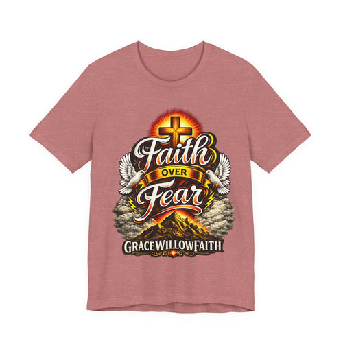 Faith Over Fear – Christian Inspirational T-Shirt